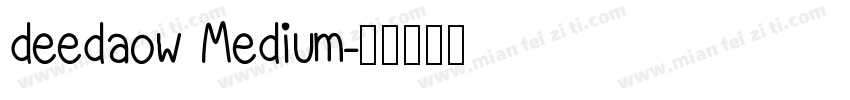 deedaow Medium字体转换